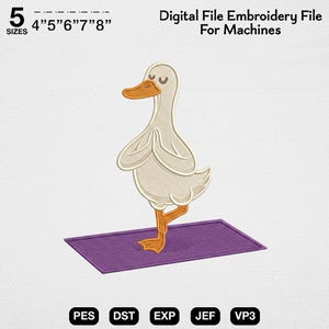 May include: A digital embroidery file for machines featuring a white duck with an orange beak and feet, standing on one leg on a purple rectangular mat with hands in a prayer position. Text reads 5 SIZES 4" 5" 6" 7" 8" Digital File Embroidery File For Machines.