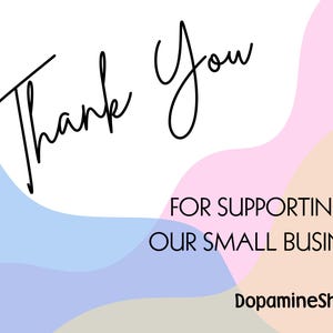 May include: A rectangular thank you card featuring the text Thank You in black script, followed by FOR SUPPORTING OUR SMALL BUSINESS in black sans-serif font. The background has abstract blue, pink, and peach shapes and a small pink heart.