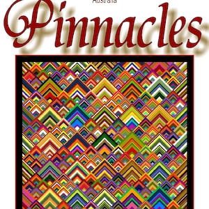 May include: A colourful quilt pattern called "Pinnacles" by Quilt Addicts, Queensland, Australia. The pattern features a repeating design of colourful triangles.