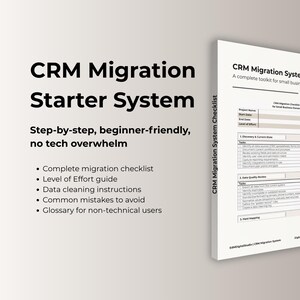 Op de afbeelding: Een digitaal CRM Migration Starter System document met een checklist, inspanningsgids, instructies voor gegevensopschoning en een woordenlijst. De tekst bevat CRM Migration Starter System, Step-by-step, beginner-friendly, no tech overwhelm.
