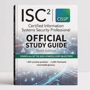 May include: The ISC2 CISSP Official Study Guide Tenth Edition is a white book with black text and a blue-green gradient graphic. It features the text: Covers all of the 2024 updated CISSP objectives, 900+ practice questions, 1,000+ flashcards, and a searchable glossary.