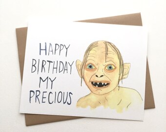 Gollum Birthday // Lord of the Rings Card// My Precious