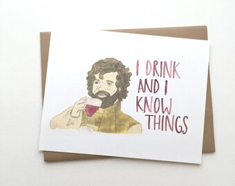 Tyrion Lannister// Drink and know things // Game of Thrones