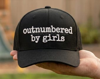 Embroidered Outnumbered By Girls Hat, Girl Dad Gift, Dad Cap, Funny Father Day