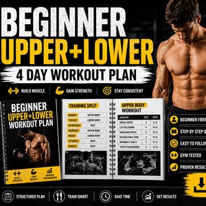 May include: A fitness guide titled "Beginner Upper + Lower 4 Day Workout Plan" with a muscular man holding dumbbells. The guide includes a training split, upper body workout, and icons for building muscle and gaining strength. The words "Instant Download" are also visible.