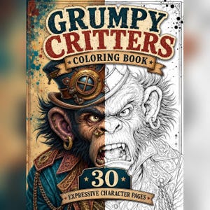 Pode incluir: Um livro de colorir intitulado "Grumpy Critters" com uma imagem dividida de um macaco. Um lado é colorido, o outro é um desenho a traço. A capa tem o texto "30 Expressive Character Pages". O macaco usa um chapéu em estilo steampunk.