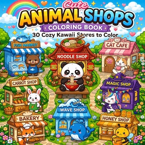 May include: A colorful coloring book titled "Cute Animal Shops" featuring illustrations of various animal-themed shops. The cover displays a rainbow and several shops like a fish market, noodle shop, and cat cafe. The book promises 30 cozy kawaii stores to color.