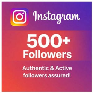 May include: An Instagram graphic with the Instagram logo in the upper left corner. The text reads "Instagram" in white script. Below, large white numbers read "500+ Followers". The text "Authentic & Active followers assured!" is at the bottom.