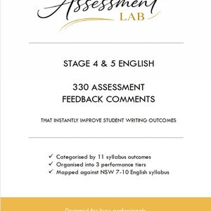 May include: A white document with the title "THE Assessment LAB" and the text "STAGE 4 & 5 ENGLISH 330 ASSESSMENT FEEDBACK COMMENTS". It includes bullet points and the phrase "Instant Download".