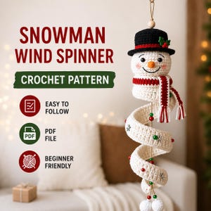 Könnte beinhalten: Eine Häkelanleitung für ein Schneemann-Windspiel mit dem Text SNOWMAN WIND SPINNER CROCHET PATTERN, EASY TO FOLLOW, PDF FILE und BEGINNER FRIENDLY. Der Schneemann hat einen schwarzen Hut, eine orangefarbene Nase und einen rot-weißen Schal.