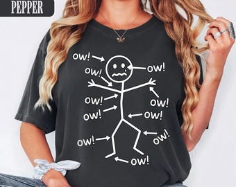 Ow Ow Ow Stick Figure T Shirt Women Funny Pain Shirt Pepper, Sarcastic Ouch Everywhere Tee Relatable Mom Humor Gift