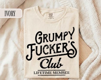 Grumpy Club Lifetime Member Sarcastic T-Shirt, Funny Grumpy Old Man Shirt Adult Humor Tee, Grumpy Club Vintage Distressed Gift