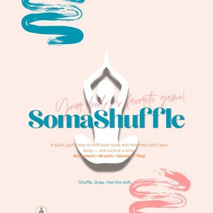 Puede incluir: Imagen promocional de "SomaShuffle", un juego de cartas somático. El diseño presenta una silueta blanca de una persona en postura de yoga, con gráficos de trazos de pincel turquesa y rosa. El texto incluye "¡Tu juego favorito!" y "Baraja. Dibuja. Siente el cambio."