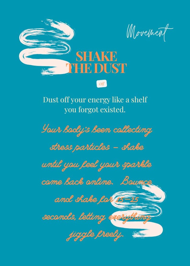 May include: A teal graphic with the words "SHAKE THE DUST" in orange and white. The text encourages the viewer to shake off stress particles for 15-25 seconds to feel their sparkle.