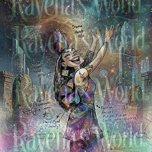 May include: An artistic illustration featuring a woman with a colorful, cosmic-themed outfit and cityscape background. The artwork includes text such as "Ravena's World," "Drama Hands 10/10," and "Starry Eyed." The style blends fantasy and futuristic elements.