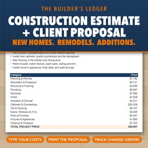 May include: A document titled The Builder's Ledger Construction Estimate + Client Proposal for new homes, remodels, and additions. It lists project categories like Planning & Permits, Electrical, and HVAC with prices, totaling $80,967.
