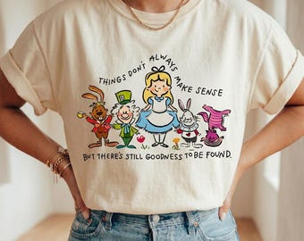 Comfort Colors Alice in Wonderland Quote Shirt, Whimsical Positivity T-Shirt