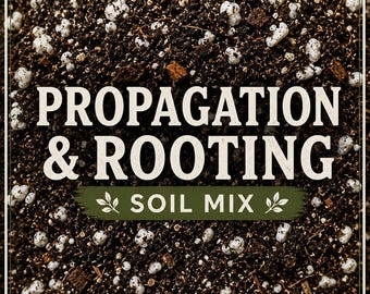 Propagation & Rooting Soil Mix | Premium Rooting Mix for Cuttings, Wet Sticks + Nodes | Perlite, Vermiculite + Coco Coir