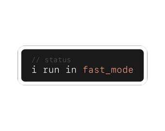 I Run in Fast Mode Sticker | AI Terminal Config Vinyl Decal | Speed Coder Gift