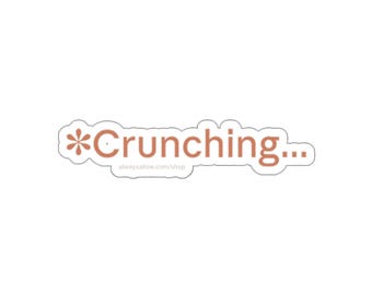 Crunching Sticker | AI Thinking Word | Funny Vinyl Decal for Data Nerds