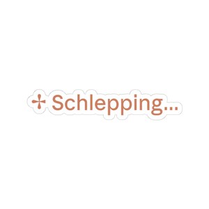 Schlepping Sticker | AI Loading State Vinyl Decal | Software Engineer Gift