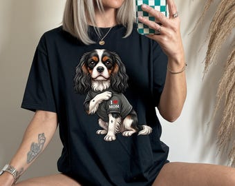 Cavalier King Charles Spaniel T-Shirt, I Love Mom Dog Lover Shirt, Cute Cavalier Mom Gift, Cavalier King Charles Owner Apparel, Dog Mom Tee