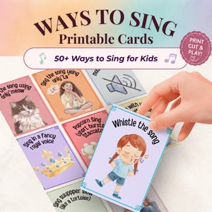 Pode incluir: Cartões imprimíveis intitulados "WAYS TO SING" com o texto "50+ Ways to Sing for Kids". Os cartões apresentam ilustrações e frases como "Sing the song using only 'meow'" e "Whistle the song". Uma mão segura um cartão com uma menina assobiando.