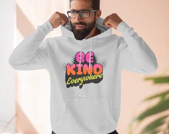 Be Kind Everywhere hoodie | Positive Message Pullover, Retro Bubble Letter Design