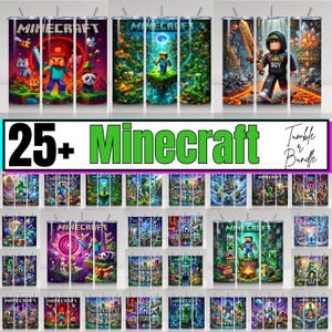 May include: A collection of stainless steel tumblers featuring vibrant Minecraft-themed designs. The tumblers showcase various characters and scenes from the popular video game, with bright colors and detailed graphics. The text "25+ Minecraft" is displayed.