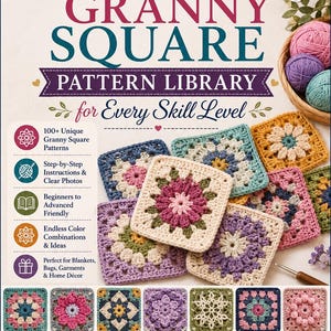 Op de afbeelding: Een digitaal e-book cover getiteld The Ultimate Granny Square Pattern Library for Every Skill Level. De cover toont diverse gehaakte granny squares in roze, blauw en geel, samen met tekst over patronen, instructies en projecten.