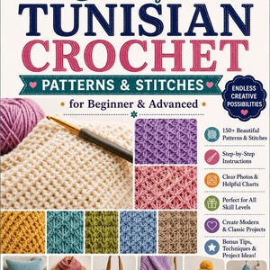 May include: A digital ebook cover titled 150 Beautiful Tunisian Crochet Patterns & Stitches for Beginner & Advanced. The cover features a gold crochet hook on cream fabric, swatches of purple and pink stitches, and photos of finished projects.