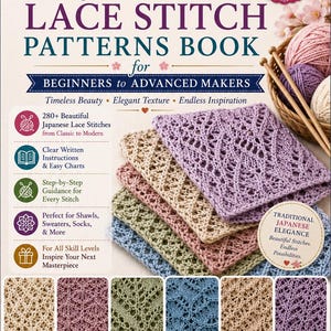 Puede incluir: Una portada de libro titulada 280+ Japanese Lace Stitch Patterns Book for Beginners to Advanced Makers. La portada muestra muestras de tejido apiladas en morado, rosa y verde, con texto que detalla instrucciones y diagramas.