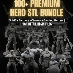 May include: A promotional image showcasing a collection of 3D-printed hero figurines. The text "100+ PREMIUM HERO STL BUNDLE" is prominently displayed. The image includes various characters from Sci-Fi, Fantasy, Cinema, and Gaming, all rendered in high detail.