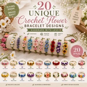 Op de afbeelding: Een collectie van 20 gehaakte bloemenarmbanden gepresenteerd op een beige standaard. De afbeelding bevat tekst, waaronder 20 UNIQUE Crochet Flower BRACELET DESIGNS, en somt 20 stijlen op zoals Rose Garden, Daisy Chain en Sunflower Bliss.