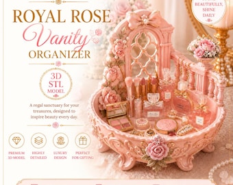 Royal Rose Vanity Organizer STL Model, Makeup Cosmetic Jewelry Storage (Digital Download)