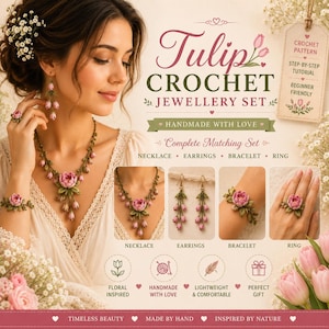 Può includere: Un set di gioielli all'uncinetto con motivi di tulipani rosa e foglie verdi. Il set include una collana, orecchini, un braccialetto e un anello. Il testo riporta Tulip Crochet Jewellery Set, Crochet Pattern, Step-by-Step Tutorial.