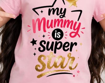 My Mummy is Super Star PNG, Mother's Day Sublimation Design (Digital Download)