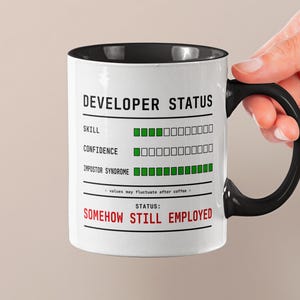 Funny Impostor Syndrome Mug | Developer Status Progress Bar Coffee Cup | Somehow Still Employed Gift for Software Engineers