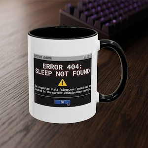 Error 404 Sleep Not Found Mug | Funny Programmer Gift | Software Engineer Coffee Cup | Tech Humor Gift for IT Professionals, Coder,Developer