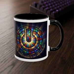 Stained Glass Power Button Mug - "Have You Tried Turning It Off and On Again?" - IT Support & Developer Gift - 11oz Tech Decor Coffee Cup