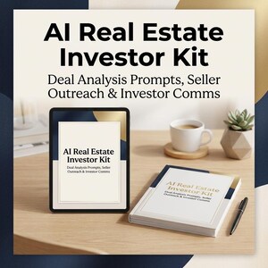 May include: A digital tablet and a physical book both titled AI Real Estate Investor Kit: Deal Analysis Prompts, Seller Outreach & Investor Comms. The tablet displays the title in black text on a white background with navy and gold accents.