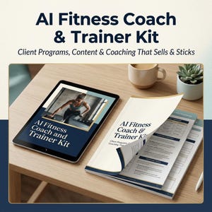 May include: A digital tablet displaying the text AI Fitness Coach and Trainer Kit alongside a printed document with the same title. The document shows sections for client programs, content strategy, and coaching tools with a curled page corner.