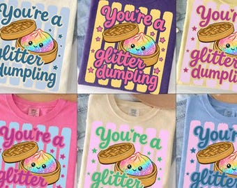 You’re a Glitter Dumpling PNG Bundle, Girly Floral Trendy Kid Design, Cute Dumpling, Trending Stripes Png,Glitter Dumpling, Kawaii Dumplings