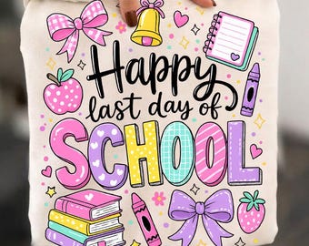 Happy Last Day Of School PNG | Coquette Teacher Shirt Design, Retro Summer Break Bow, End Of School Kids, Preppy Doodle Sublimation