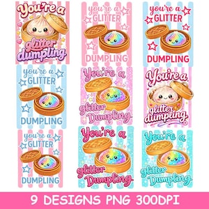 Puede incluir: Nueve diseños coloridos con ilustraciones de lindos dumplings en vaporeras de bambú. Cada diseño incluye el texto "You're a Glitter Dumpling" con estrellas y corazones. Los colores de fondo varían.