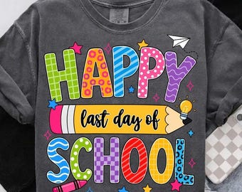 Happy Last Day Of School PNG, Preppy Teacher Summer Break Shirt, Class Dismissed Kids School Vacation Sublimation, graduation 2026 PNG