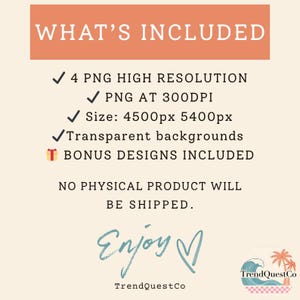 May include: A digital product graphic with the text "WHAT'S INCLUDED" in a peach-colored rectangle. The graphic lists features such as high-resolution PNG files, 300 DPI, and transparent backgrounds. The text "Enjoy" is written in cursive, and the TrendQuestCo logo is at the bottom.