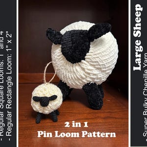 May include: A 2 in 1 pin loom pattern featuring a small sheep and a large sheep. The small sheep is white with a black face and legs, while the large sheep is white with a black head and legs. Text includes Small Sheep, Large Sheep, and 2 in 1 Pin Loom Pattern, with details on yarn weights and loom sizes in inches.