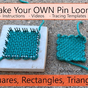 Könnte beinhalten: Ein Webrahmen mit Stiften mit türkisfarbenem Garn, das zu einem Quadrat gewebt wurde, und ein kleineres fertiges Quadrat. Text: "Make Your OWN Pin Looms" und "Squares, Rectangles, Triangles". Anleitungen, Videos und Vorlagen sind ebenfalls enthalten.