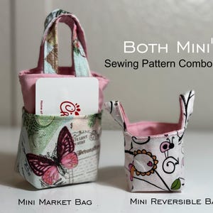 May include: Two small fabric bags. The Mini Market Bag has a pink interior and a butterfly print exterior. The Mini Reversible Basket has a pink interior and a floral print exterior. Text on the image reads "BOTH MINI'S Sewing Pattern Combo Pack".